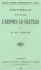 Elie Tisseyre's report of the visit to Rennes-le-Château on 25th June 1905 