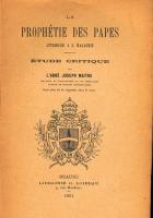 the Prophecy of the Popes allotted to St. Malachy by Abbé Joseph Maitre